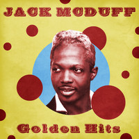 Jack McDuff - Golden Hits (Remastered)