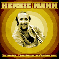 Herbie Mann - Anthology: The Definitive Collection (Remastered)