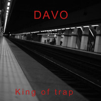 Davo - King of Trap