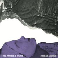 The Money War - Miles Away