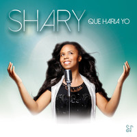 Shary - Qué Haría Yo