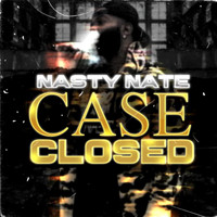 Nasty Nate - Case Closed (Explicit)