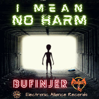 Bufinjer - I Mean No Harm