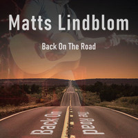 Matts Lindblom - Back on the Road