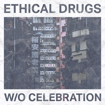 Ethical Drugs - W/O Celebration