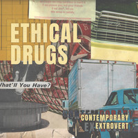 Ethical Drugs - Contemporary Extrovert