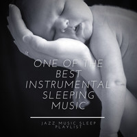 Jazz Music Sleep Playlist - One of the Best Instrumental Sleeping Music