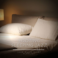 Jazz Music Sleep Playlist - Sooting Sleeping Jazz, Music Instrumental