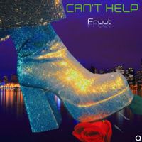 Fruut - Can't Help