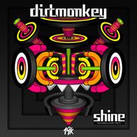 Dirt Monkey - Shine (feat. Jooby Truth) (Explicit)