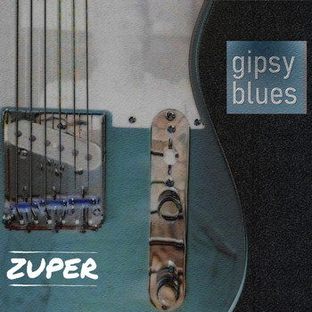 Zuper - Gipsy Blues