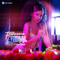 Francesca - Animal (Claudio Cristo Remix)