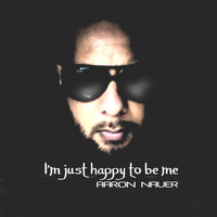 Aaron Nauer - Im Just Happy to Be Me (Radio Edit) (Radio Edit)