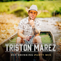 Triston Marez - Day Drinking (Party Mix)