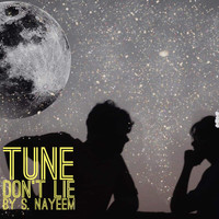 S. Nayeem - Tune Don't Lie