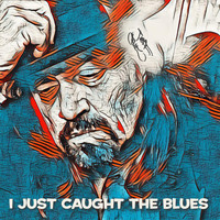 Jeff Chaz - I Just Caught the Blues
