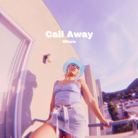 Mikara - Call Away