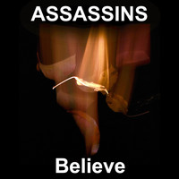 Assassins - Believe