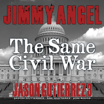 Jimmy Angel - The Same Civil War