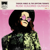 Teresa James & The Rhythm Tramps - Rose-Colored Glasses, Vol. 1