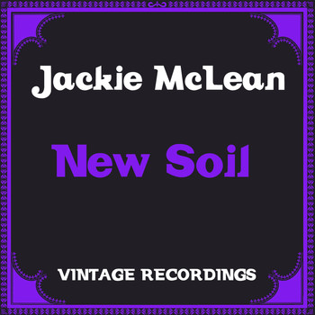 Jackie McLean - New Soil (Hq remastered)