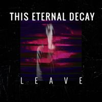 This Eternal Decay - Leave