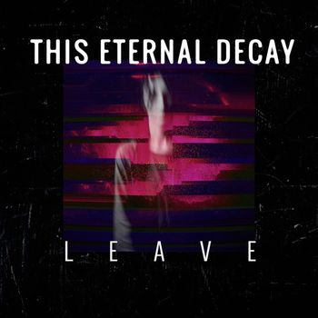 This Eternal Decay - Leave