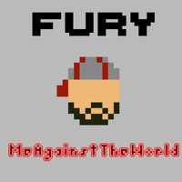 Fury - Me Against The World (Explicit)