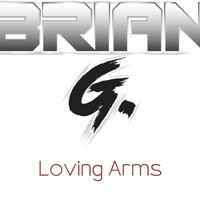 Brian G - Loving Arms