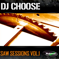 DJ Choose - Saw Session Vol 1