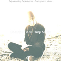 Beautiful Celtic Harp Music - Rejuvenating Experiences - Background Music