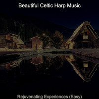 Beautiful Celtic Harp Music - Rejuvenating Experiences (Easy)