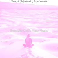 Beautiful Celtic Harp Music - Tranquil (Rejuvenating Experiences)