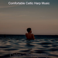 Comfortable Celtic Harp Music - Calm - Tranquility