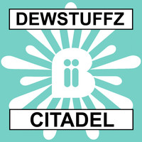 Dewstuffz - Citadel