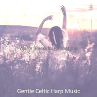 Gentle Celtic Harp Music - Warm (Peaceful Relaxation)
