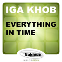 Iga Khob - Everything In Time
