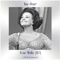 Kay Starr - Four Walls (EP) (All Tracks Remastered)