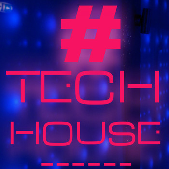 Various Artists - #techhouse