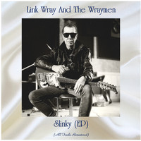 Link Wray And The Wraymen - Slinky (EP) (Remastered 2021)