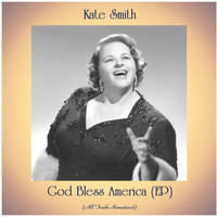 Kate Smith - God Bless America (EP) (Remastered 2021)