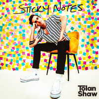 Tolan Shaw - Sticky Notes