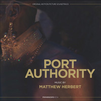 Matthew Herbert - Port Authority (Original Motion Picture Soundtrack)
