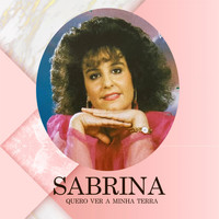 Sabrina - Quero Ver a Minha Terra