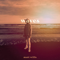 Matt Wills - Waves
