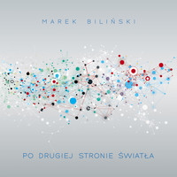 Marek Bilinski - Po drugiej stronie światła