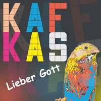 Kafkas - Lieber Gott (Radio Edit 2021)