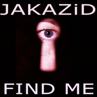 JAKAZiD - Find Me