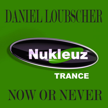 Daniel Loubscher & Illyra - Now Or Never