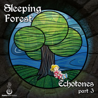 Sleeping Forest - Echotones, Pt. 3